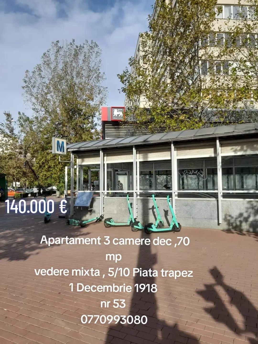 Apartament 3 camere Metrou 1 Decembrie